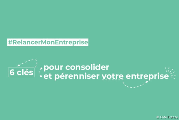 Visuel de la campagne de CMA France "Relancer mon entreprise"