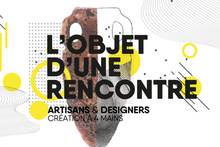 Exposition "L'Objet d'une rencontre" - Rencontre entre designers et artisans d'art Exposition "L'Objet d'une rencontre" - Rencontre entre designers et artisans d'art